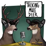 Cartoon of mule deer wearing headphones for a podcast titled Talking Mule Deer.