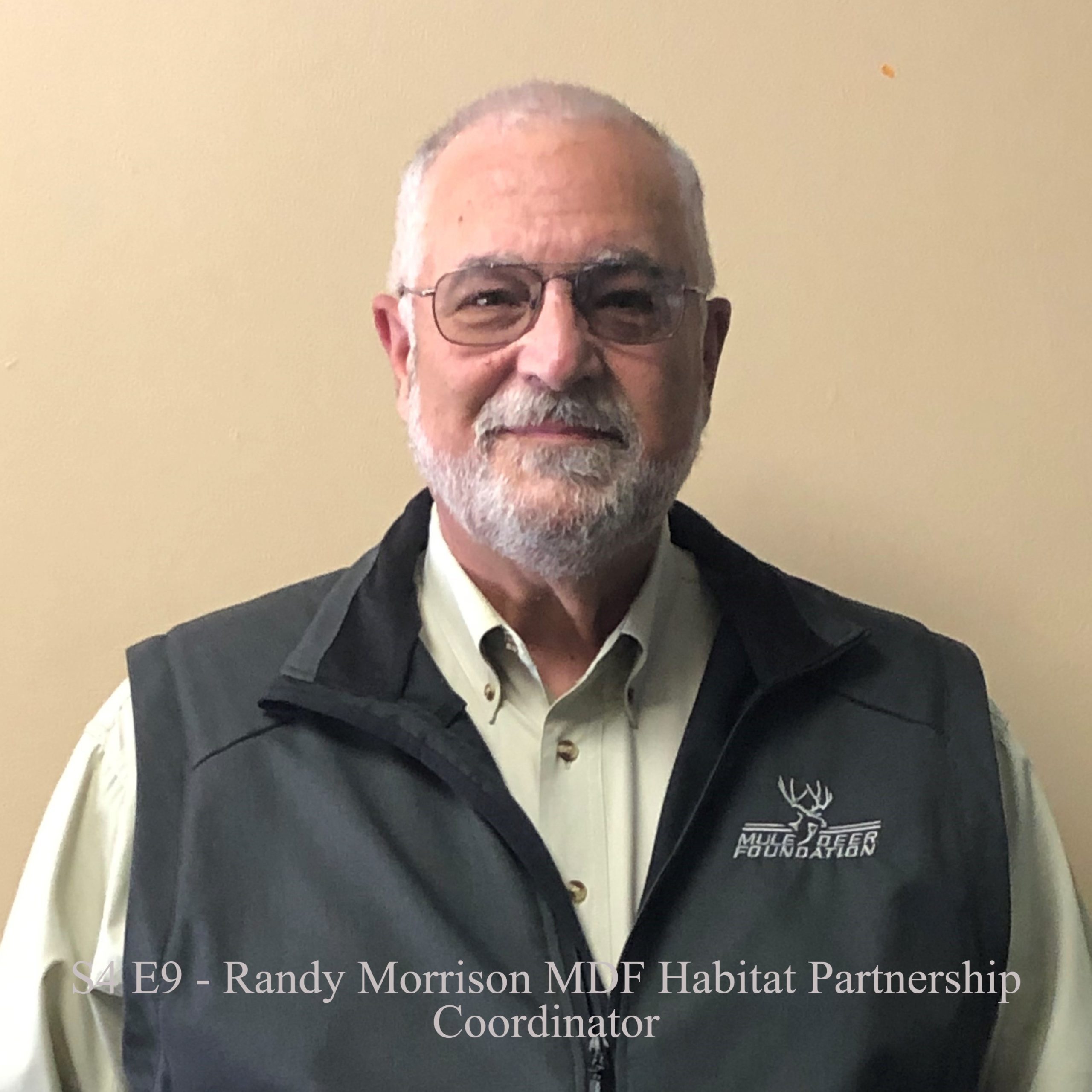 S4 E9 - Randy Morrison MDF Habitat Partnership Coordinator - Mule Deer  Foundation
